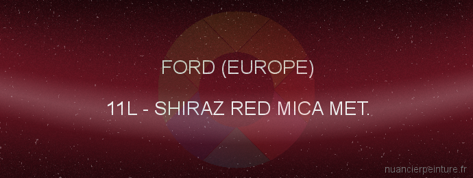 Peinture Ford (europe) 11L Shiraz Red Mica Met.