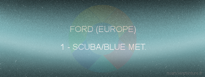 Peinture Ford (europe) 1 Scuba/blue Met.