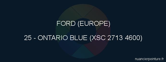 Peinture Ford (europe) 25 Ontario Blue (xsc 2713 4600)