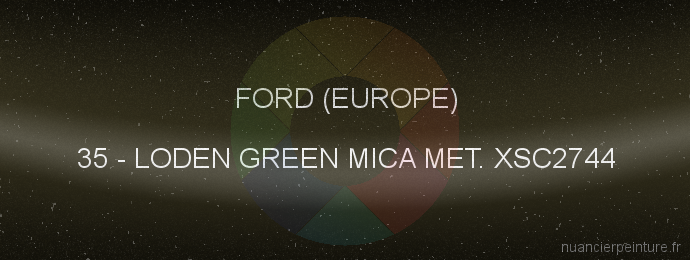 Peinture Ford (europe) 35 Loden Green Mica Met. Xsc2744