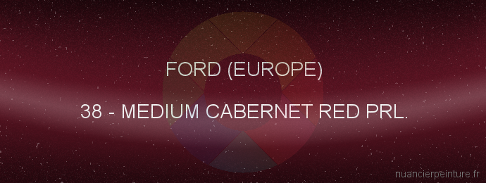 Peinture Ford (europe) 38 Medium Cabernet Red Prl.