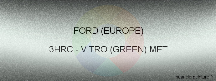 Peinture Ford (europe) 3HRC Vitro (green) Met