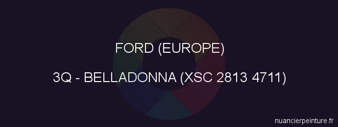 Peinture Ford (europe) 3Q Belladonna (xsc 2813 4711)