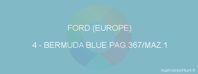 Peinture Ford (europe) 4 Bermuda Blue Pag.367/maz.1