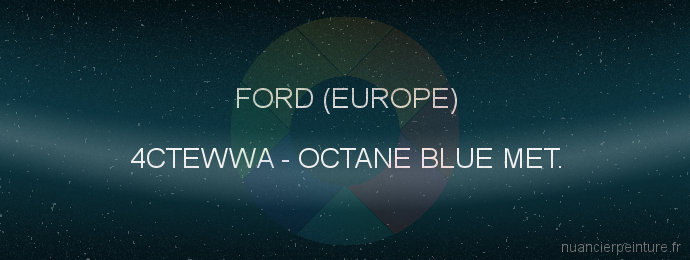 Peinture Ford (europe) 4CTEWWA Octane Blue Met.