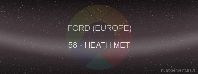 Peinture Ford (europe) 58 Heath Met.
