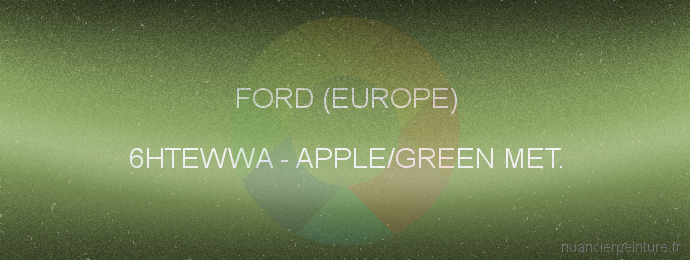 Peinture Ford (europe) 6HTEWWA Apple/green Met.