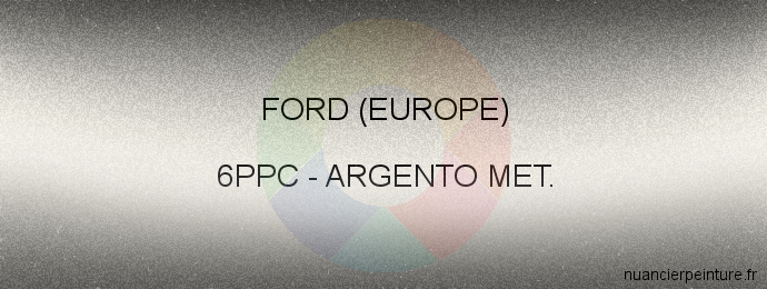 Peinture Ford (europe) 6PPC Argento Met.