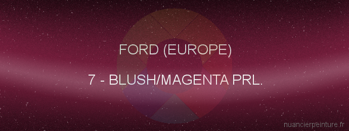 Peinture Ford (europe) 7 Blush/magenta Prl.