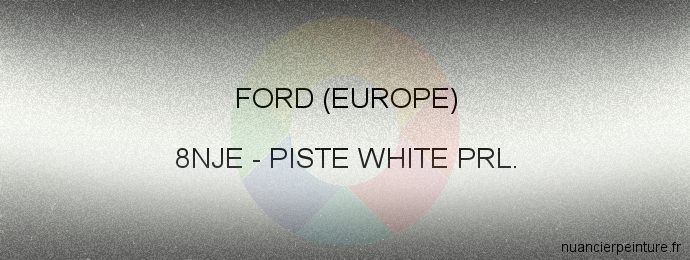 Peinture Ford (europe) 8NJE Piste White Prl.