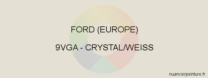 Peinture Ford (europe) 9VGA Crystal/weiss