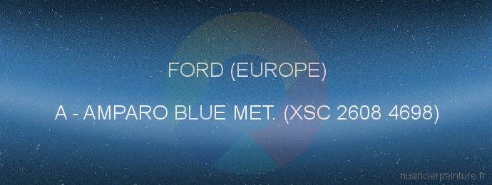 Peinture Ford (europe) A Amparo Blue Met. (xsc 2608 4698)