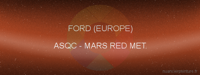 Peinture Ford (europe) ASQC Mars Red Met.