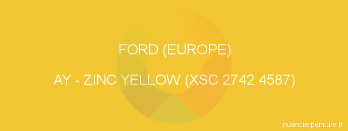 Peinture Ford (europe) AY Zinc Yellow (xsc 2742 4587)