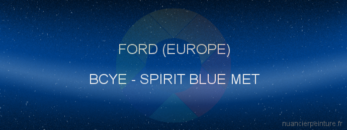 Peinture Ford (europe) BCYE Spirit Blue Met