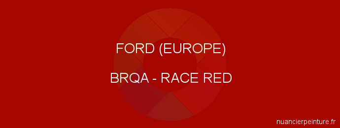 Peinture Ford (europe) BRQA Race Red