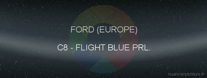 Peinture Ford (europe) C8 Flight Blue Prl.
