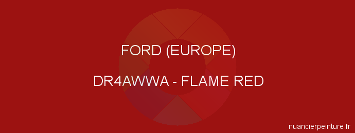 Peinture Ford (europe) DR4AWWA Flame Red