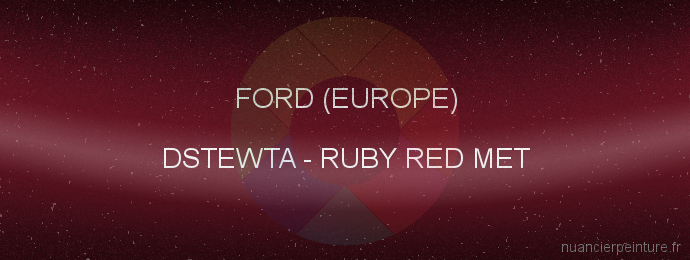 Peinture Ford (europe) DSTEWTA Ruby Red Met