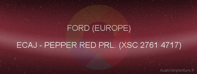 Peinture Ford (europe) ECAJ Pepper Red Prl. (xsc 2761 4717)