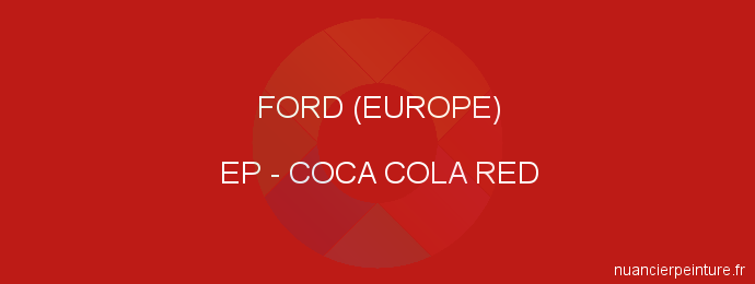 Peinture Ford (europe) EP Coca Cola Red