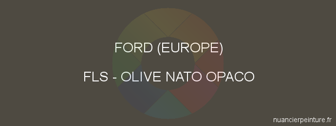 Peinture Ford (europe) FLS Olive Nato Opaco