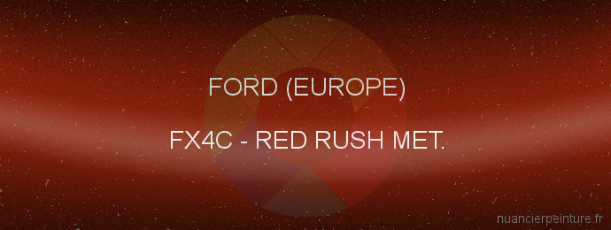 Peinture Ford (europe) FX4C Red Rush Met.