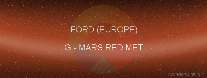 Peinture Ford (europe) G Mars Red Met.