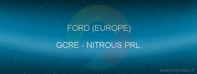 Peinture Ford (europe) GCRE Nitrous Prl.