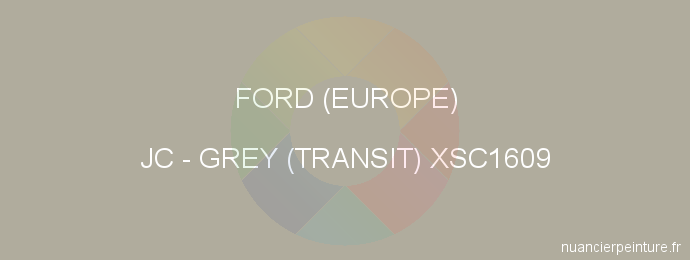 Peinture Ford (europe) JC Grey (transit) Xsc1609