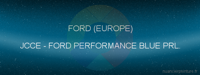 Peinture Ford (europe) JCCE Ford Performance Blue Prl.