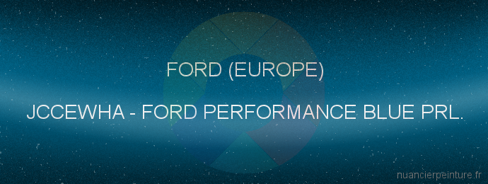 Peinture Ford (europe) JCCEWHA Ford Performance Blue Prl.