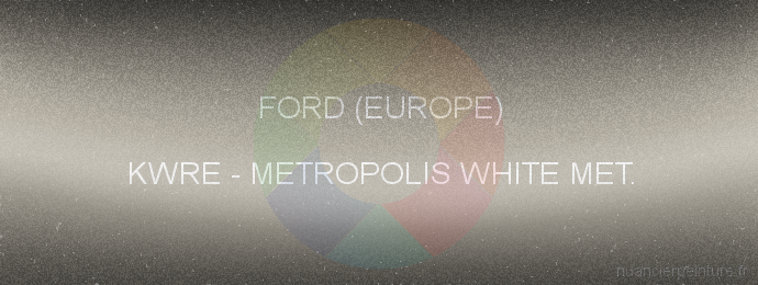 Peinture Ford (europe) KWRE Metropolis White Met.