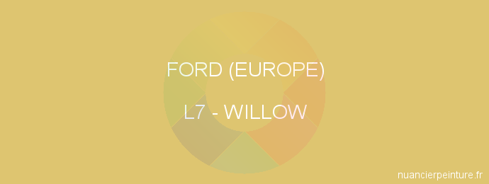 Peinture Ford (europe) L7 Willow