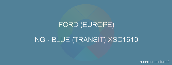Peinture Ford (europe) NG Blue (transit) Xsc1610