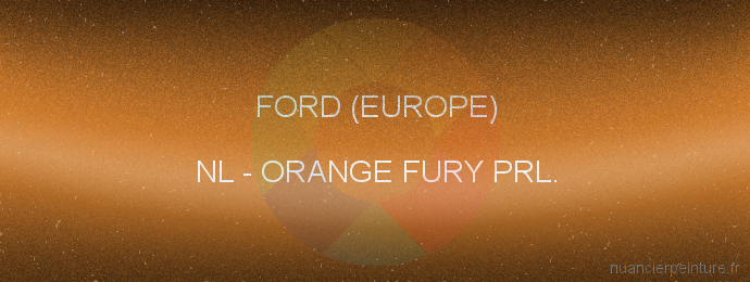Peinture Ford (europe) NL Orange Fury Prl.