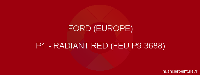 Peinture Ford (europe) P1 Radiant Red (feu P9 3688)