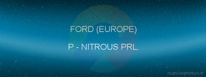 Peinture Ford (europe) P Nitrous Prl.