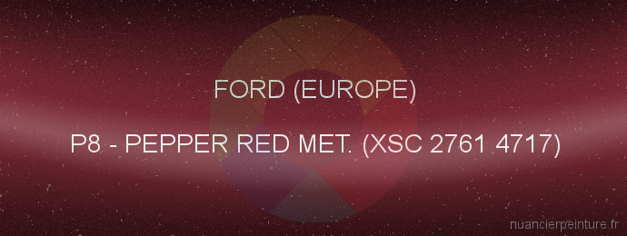 Peinture Ford (europe) P8 Pepper Red Met. (xsc 2761 4717)