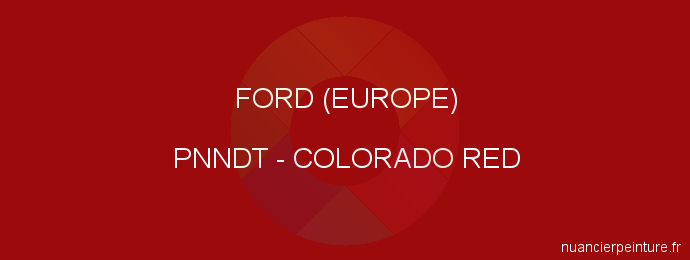 Peinture Ford (europe) PNNDT Colorado Red