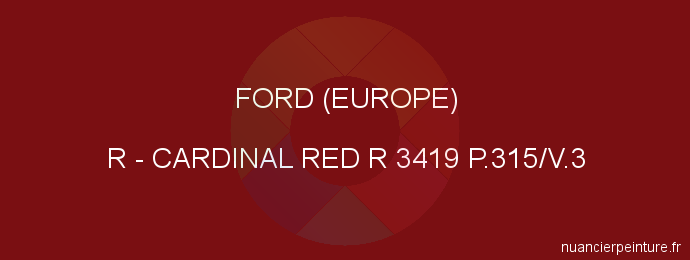 Peinture Ford (europe) R Cardinal Red R 3419 P.315/v.3