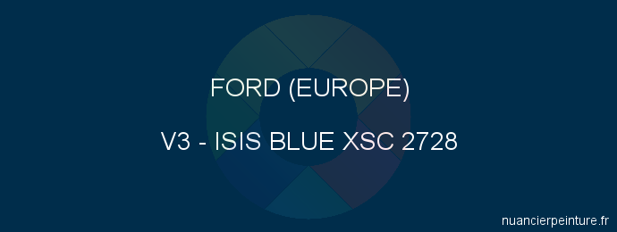 Peinture Ford (europe) V3 Isis Blue Xsc 2728