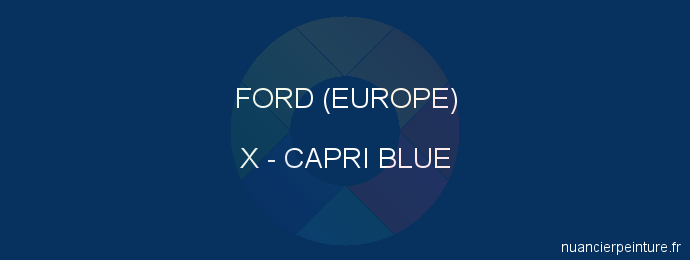 Peinture Ford (europe) X Capri Blue