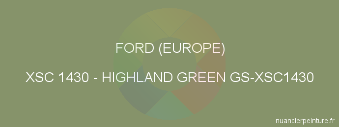 Peinture Ford (europe) XSC 1430 Highland Green Gs-xsc1430