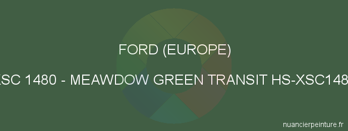 Peinture Ford (europe) XSC 1480 Meawdow Green Transit Hs-xsc1480