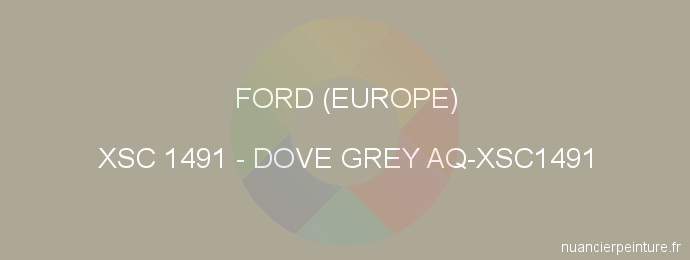Peinture Ford (europe) XSC 1491 Dove Grey Aq-xsc1491