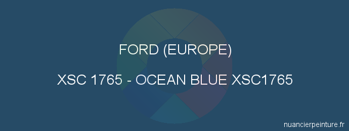 Peinture Ford (europe) XSC 1765 Ocean Blue Xsc1765