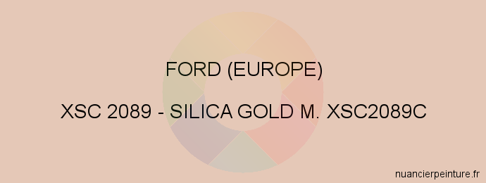 Peinture Ford (europe) XSC 2089 Silica Gold M. Xsc2089c