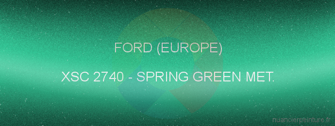 Peinture Ford (europe) XSC 2740 Spring Green Met.