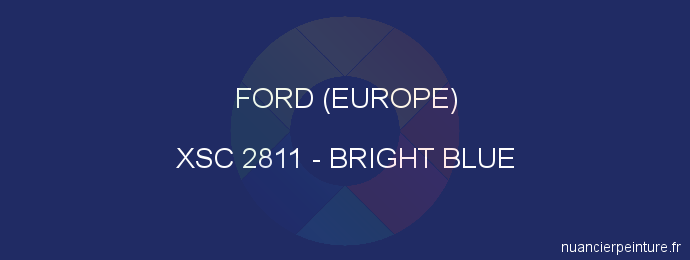 Peinture Ford (europe) XSC 2811 Bright Blue